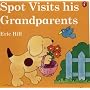 Spot Visits His Grandparents (Lift-the-flap Book)