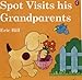 Spot Visits His Grandparents (Lift-the-flap Book)