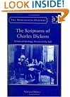The Scriptures of Charles Dickens: Novels of Ideology, Novels of the Self (The Nineteenth Century Series)