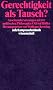 Gerechtigkeit als Tausch?: Auseinandersetzungen mit der politischen Philosophie Otfried H�ffes (suhrkamp taschenbuch wissenschaft)