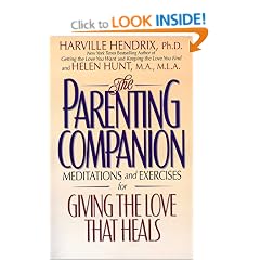 The Parenting Companion: Meditations and Exercises For Giving the Love That Heals