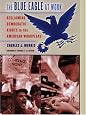 The Blue Eagle At Work: Reclaiming Democratic Rights In The American Workplace