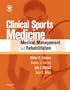 Clinical Sports Medicine: Medical Management and Rehabilitation, Text with CD-ROM, 1e