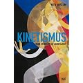 Kinetismus. Wien entdeckt die Avantgarde