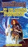 Ed Greenwood Les royaumes oubli�s n36 et les ombres s'enfuirent 