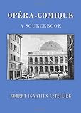 Opéra-comique : a sourcebook
