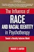 The Influence of Race and Racial Identity in Psychotherapy: Toward a Racially Inclusive Model (Wiley Series on Personality Processes)