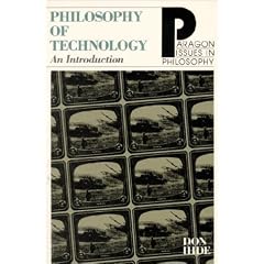 Philosophy of Technology: An Introduction (Paragon Issues in Philosophy)