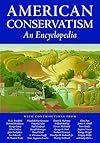 American Conservatism: An Encyclopedia