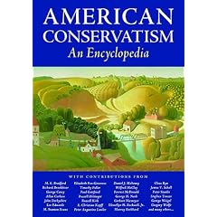 American Conservatism: An Encyclopedia