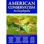 American Conservatism: An Encyclopedia