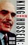 King Hussein: A Life on the Edge