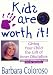 Kids Are Worth It!: Giving Your Child the Gift of Inner Discipline