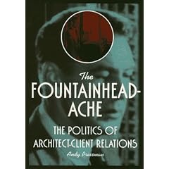 The Fountainheadache: Politics of Architect-Client Relations