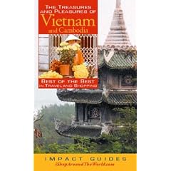 The Treasures and Pleasures of Vietnam: Best of the Best in Travel and Shopping (Impact Guides)