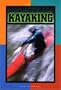 Kayaking (World of Sports (Smart Apple Media))