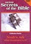 Ancient Secrets of the Bible: Noah's Ark - What Happened to It?