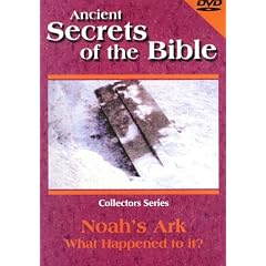 Ancient Secrets of the Bible: Noah's Ark - What Happened to It?