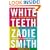 White Teeth