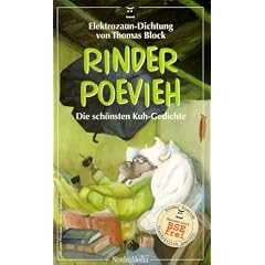 Rinder Poevieh: Die sch�nsten Kuh-Gedichte. Elektrozaun-Dichtung