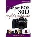 Canon EOS 30D Digital Field Guide