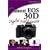 Canon EOS 30D Digital Field Guide