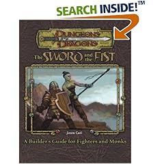 Sword and Fist: A Guidebook to Fighters and Monks (Dungeon & Dragons d20 3.0 Fantasy Roleplaying)