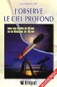 J'observe le ciel profond : Avec une lunette de 60mm ou un télescope de 115mm