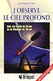 J'observe le ciel profond : Avec une lunette de 60mm ou un t�lescope de 115mm