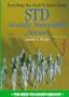 Everything You Need to Know about Std: Sexual Transmitted Diseases (Need to Know Library)