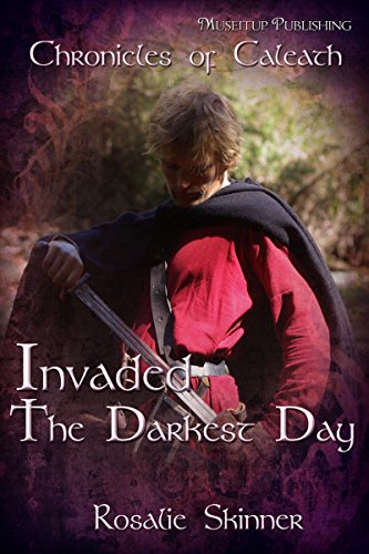 Invaded: The Darkest Day: Chronicles of Caleath (The Chronicles of Caleath Book 5)