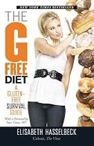The G-Free Diet: A Gluten-Free Survival Guide