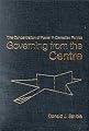 Governing from the Centre: The Concentration of Power in Canadian Politics