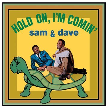 Sam And Dave - Hold 0n I