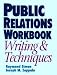 Check out Public Relations Workbook: Writing & Techniques