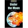 Under the Moon (Oxford Bookworms Library: Stage 1: 400 Headwords)