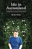 Ido in Autismland: Climbing Out of Autisms Silent Prison