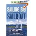 Sailing Big on a Small Sailboat