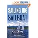 Sailing Big on a Small Sailboat