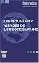Les nouveaux visages de l'Europe �largie (bilingue anglais-fran�ais)