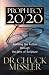 Prophecy 20/20: Profiling the Future Through the Lens of Scripture
