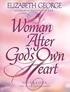 A Woman After God's Own Heart: A Bible Study Workbook