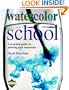 Watercolor School (Learn as You Go)