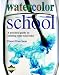 Watercolor School (Learn as You Go)