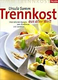 Trennkost aus aller Welt - Ursula Summ