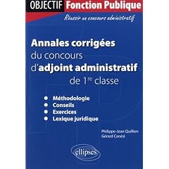 Annales Corrig�es du Concours d'Adjoint Administratif de 1e Classe