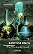 L�we und Ph�nix