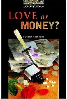 Love or Money?: Stage 1: 400 Headwords (Oxford Bookworms)
