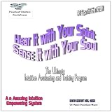 Hear It with Your Spirit...Sense It with Your Soul... A Humble Intuitive Training System (DreamSpeak Technologies) (The DreamSpeak Technology (DST) series, volume1)