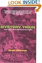 Mystery Train: Images of America in Rock 'n' Roll Music